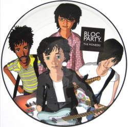Bloc Party : The Pioneers